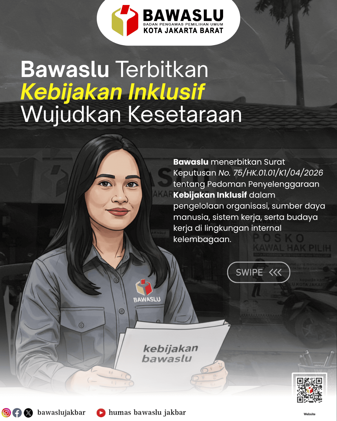 Konten Grafis Kebijakan Inklusif oleh Humas Bawaslu Kota Adm. Jakarta Barat