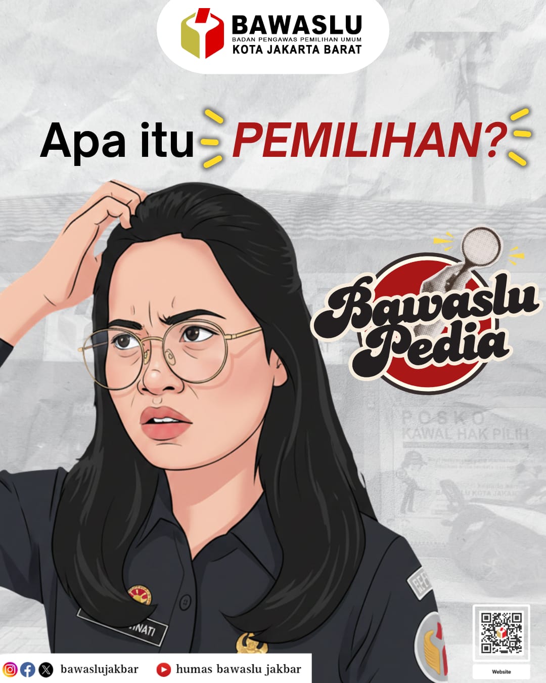 Konten Grafis BawasluPedia "Apa itu Pemilihan?" (11/05) oleh Humas Bawaslu Kota Jakarta Barat