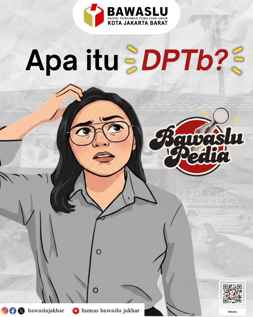 Konten Grafis "BawasluPedia: Apa itu DPTb?" oleh Humas Bawaslu Kota Jakarta Barat