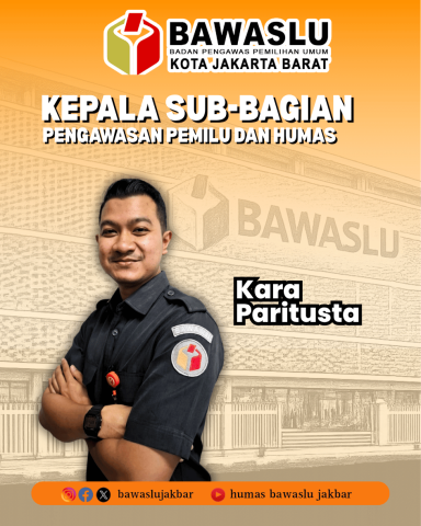 Kasubbag P2H Bawaslu Jakbar