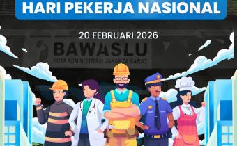 Flyer Hari Pekerja Nasional 20 Februari 2026 oleh Humas Bawaslu Kota Adm. Jakarta Barat